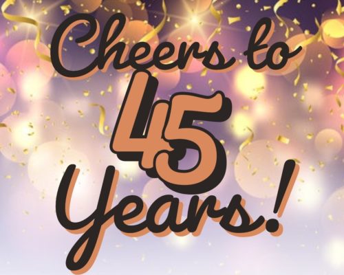 Cheers to 45 Years!