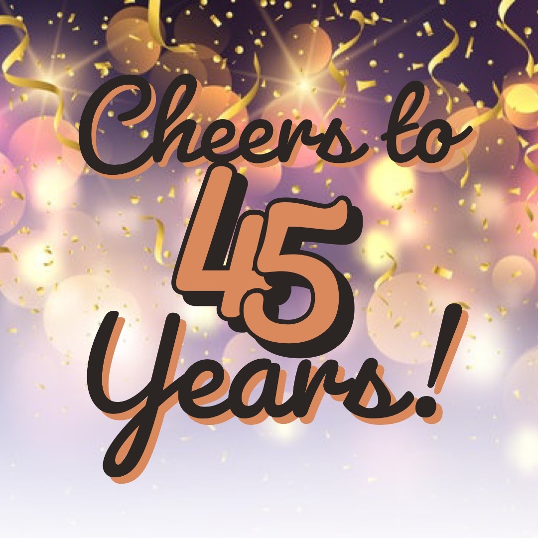 Cheers to 45 Years!
